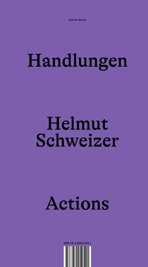 Handlungen - Actions / Helmut Schweizer