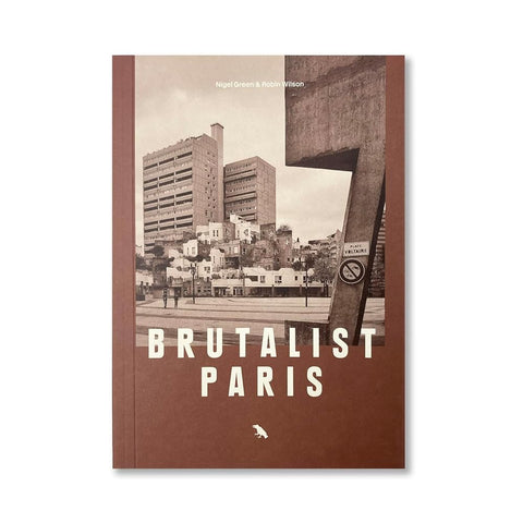 Brutalist Paris: Post-War Brutalist Architecture in Paris and Environs (Blue Crow Media Architecture Maps) cover image