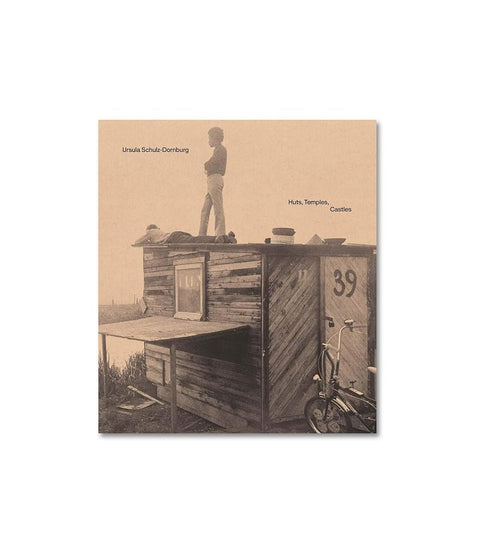 URSULA SCHULZ-DORNBURG HUTS, TEMPLES, CASTLES cover image