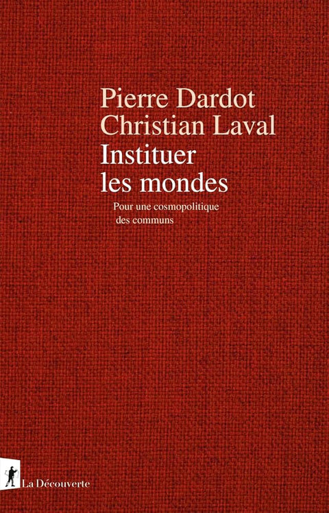 Instituer les mondes: Pour une cosmopolitique des communs cover image