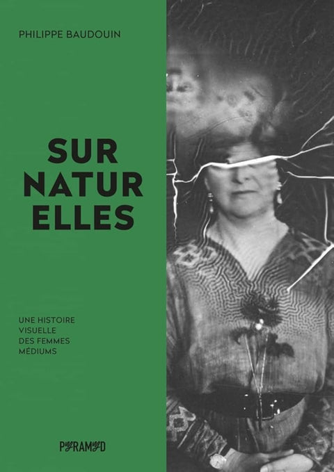Surnaturelles: Une histoire visuelle des femmes médiums cover image