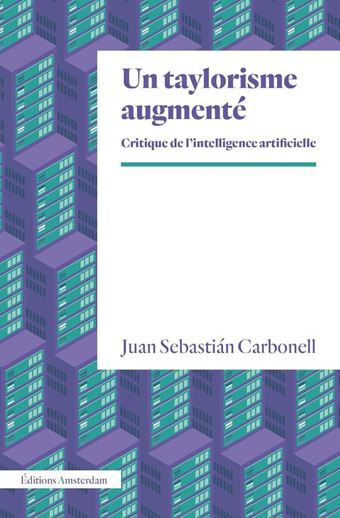 Un taylorisme augmenté: Critique de l'intelligence artificielle cover image