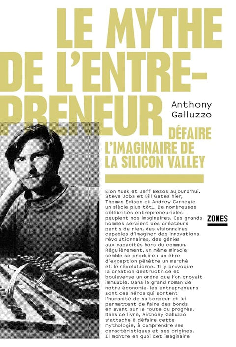 Le mythe de l'entrepreneur: Défaire l'imaginaire de la Silicon Valley cover image
