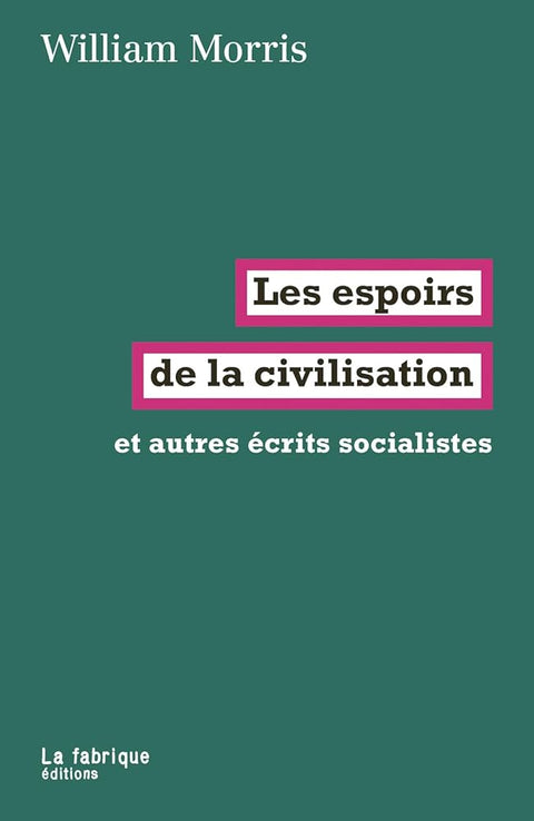 Les espoirs de la civilisation: Et autres écrits socialistes cover image