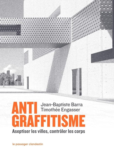Antigraffitisme: Aseptiser les villes, contrôler les corps cover image