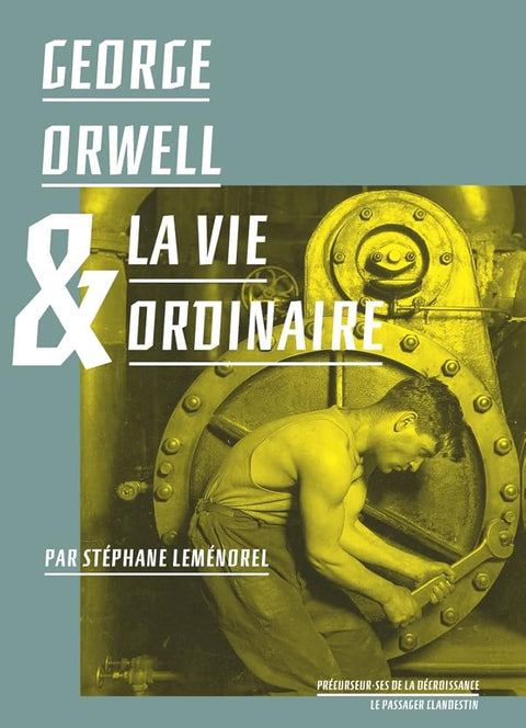 George Orwell & la vie ordinaire cover image