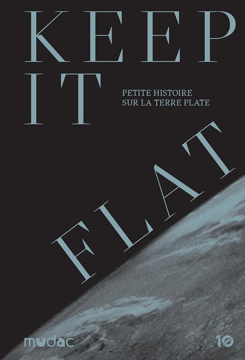 Keep it Flat: Petite histoire sur la Terre plate cover image