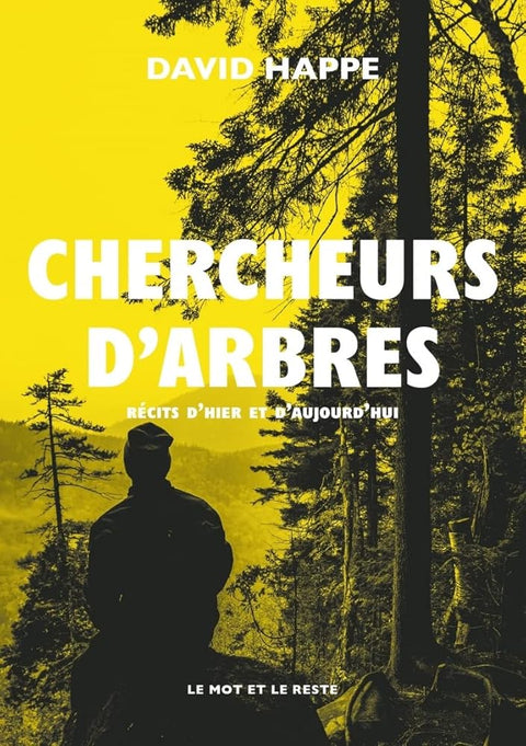 Chercheurs d'arbres: Récits d'hier et d'aujourd'hui cover image