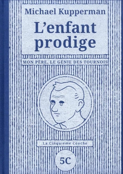 L'enfant prodige: Mon père, le génie des tournois cover image