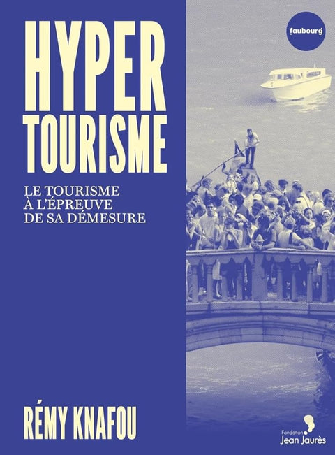 Hypertourisme: Le tourisme à l'épreuve de sa démesure cover image