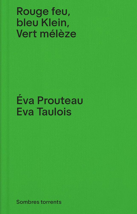 Rouge feu, bleu Klein, vert mélèze cover image