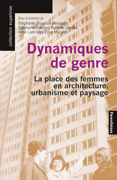 Dynamiques de genre: La place des femmes en architecture, urbanisme et paysage cover image