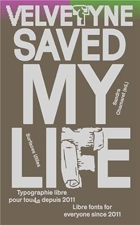 Velvetyne Saved My Life: Typographie libre pour toustes depuis 2011 cover image