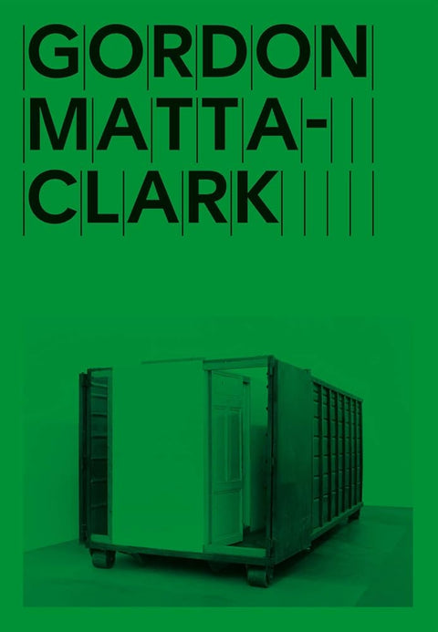 Gordon Matta-Clark: Open house cover image