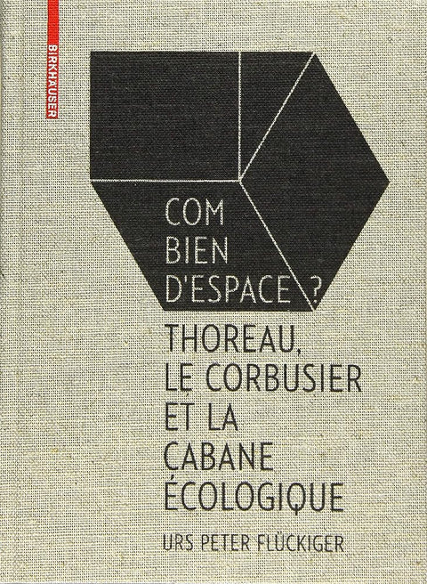 Combien d'espace?: Thoreau, Le Corbusier et la cabane écologique cover image
