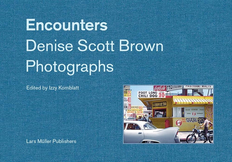 Encounters: Denise Scott Brown Photographs cover image