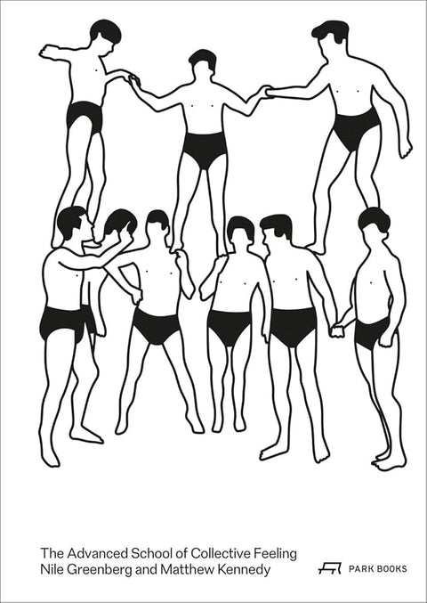 The Advanced School of Collective Feeling: Inhabiting Modern Physical Culture 1926–38 cover image