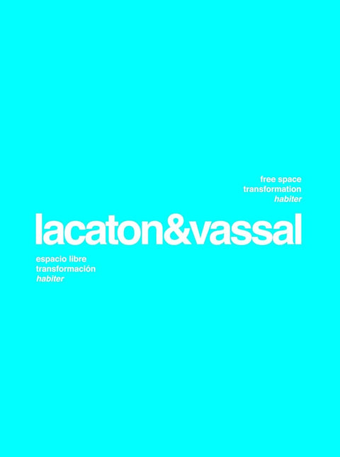 Lacaton & Vassal. Free space, transformation, habiter: 2nd edition cover image