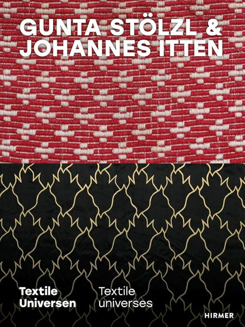 Gunta Stölzl & Johannes Itten: Textile Universen / Textile Universes cover image