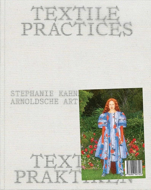 Textile Praktiken / Textile Practices: Vierzig Künstlerinnen und Gestalterinnen aus Europa / Forty Female Artists and Designers from Europe cover image