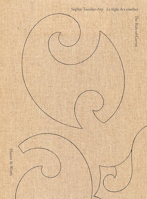 Sophie Taeuber-Arp: La règle des courbes / The Rule of Curves cover image