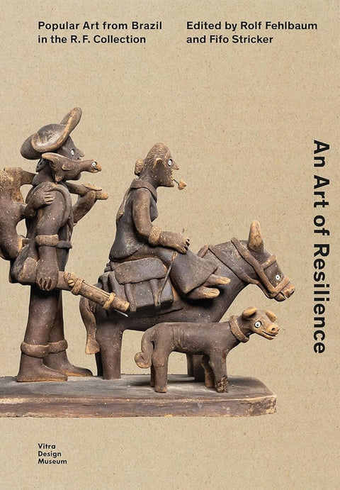 An Art of Resilience: Popular Art from Brazil in the R. F. Collection cover image