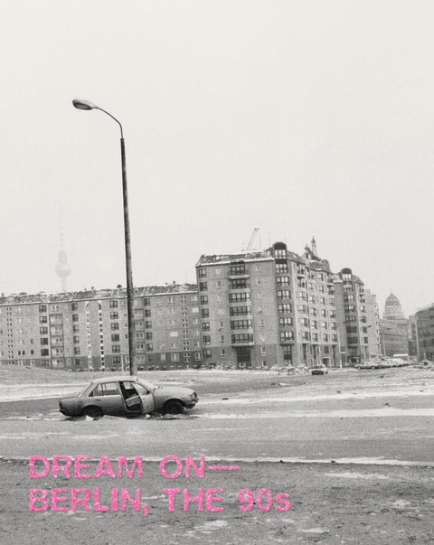 Dream on - Berlin, the 90s cover image
