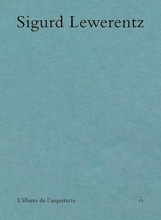 L'àlbum de l'arquitecte 01: Sigurd Lewerentz cover image