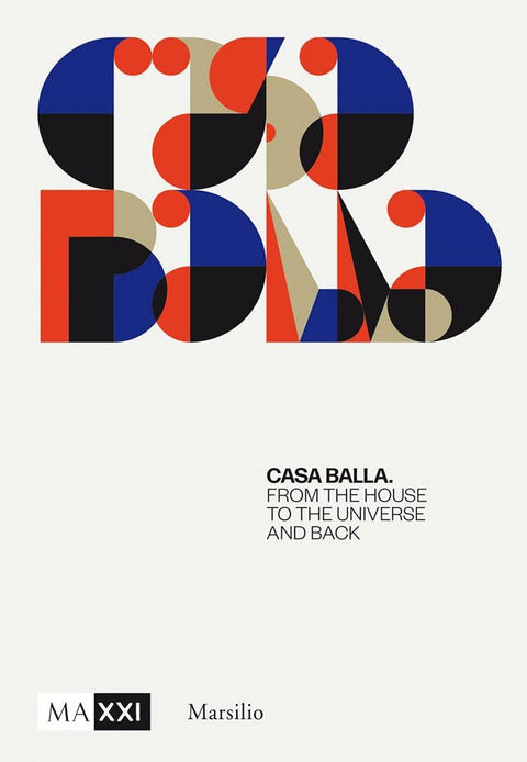 Giacomo Balla: Casa Balla: From the House to the Universe and Back Again cover image