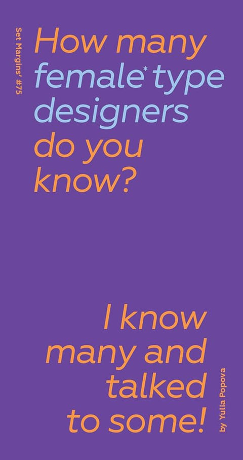 How Many Female Type Designers Do You Know?: I Know Many and Talked to Some! cover image