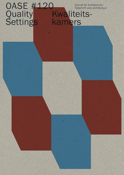 OASE Journal for Architecture # 120: Quality Settings / Kwaliteitskamers cover image