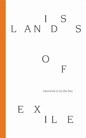 ISLANDS OF EXILE: Hemmed in by the Sea cover image