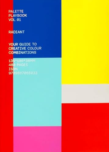 Palette Playbook: Radiant: Your Guide to Creative Colour Combinations, Victionary