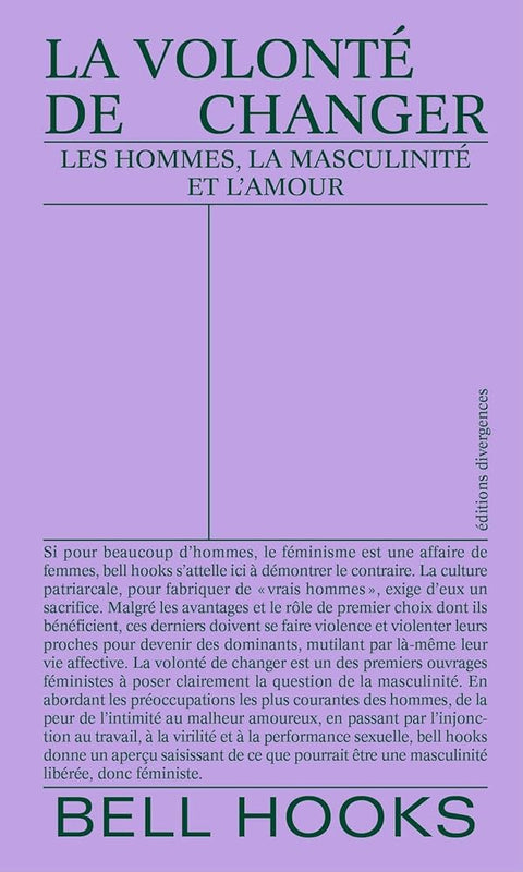 La volonté de changer: Les hommes, la masculinité et l'amour cover image