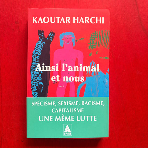 Ainsi l'animal et nous / Kaoutar Harchi