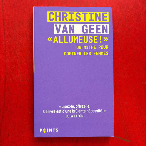 "Allumeuse !" Un mythe pour dominer les femmes / Christine van Geen