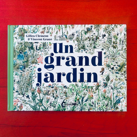 Un grand jardin / Gilles Clément, Vincent Grave