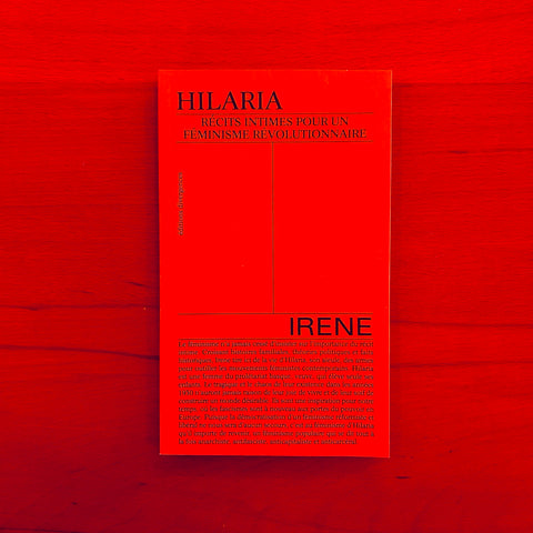Hilaria: Récits intimes pour un féminisme révolutionnaire / Irene