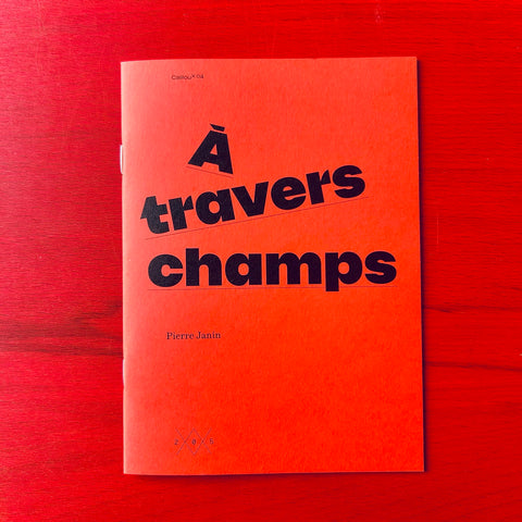 A Travers Champs / Pierre Janin