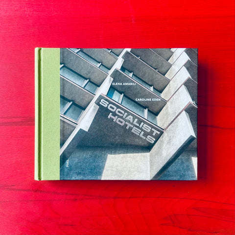 Socialist Hotels / Caroline Eden, Elena Amabili