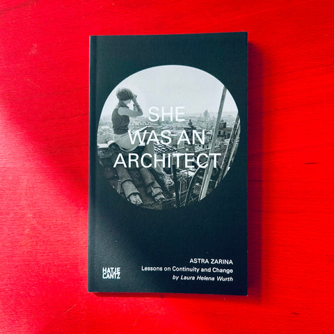 Astra Zarina : Lessons on Continuity and Change / Laura Helena Wurth
