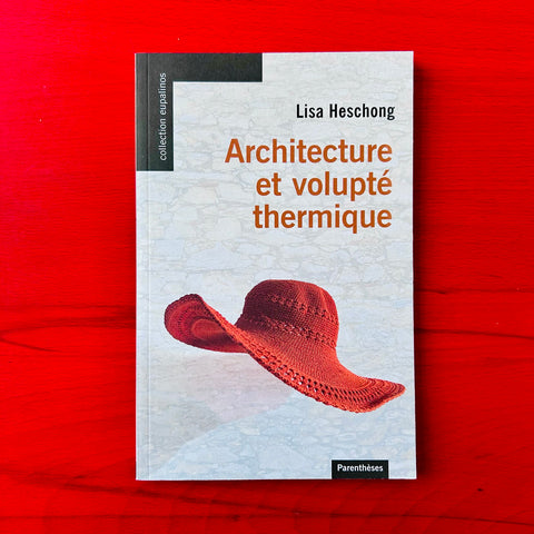 Architecture et volupté thermique / Lisa Heschong