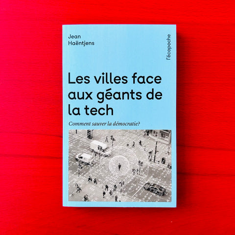 Les villes face aux géants de la tech: Comment sauver la démocratie / Jean Haëntjens
