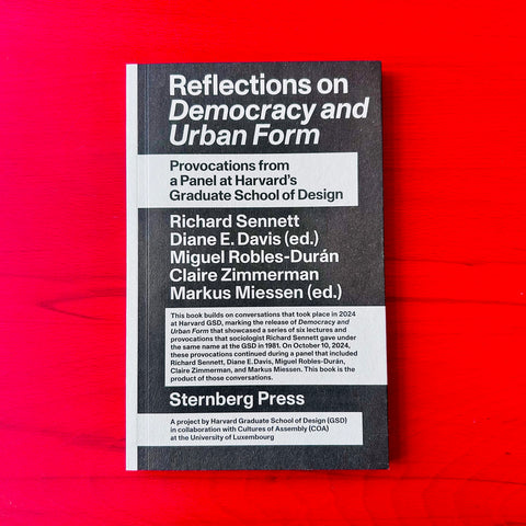 Reflections on Democracy and Urban Form / Diane E. Davis, Markus Miessen