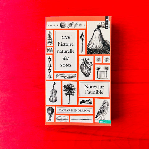 Une histoire naturelle des sons: Notes sur l'audible / Caspar Henderson