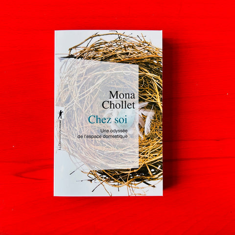 Chez soi: Une odyssée de l'espace domestique / Mona Chollet