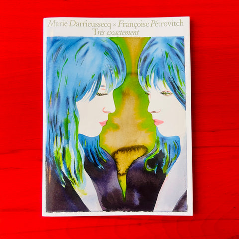Très exactement / Marie Darrieussecq x Françoise Pétrovitch
