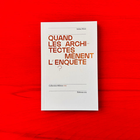 Quand les architectes mènent l'enquête ? / Soline Nivet