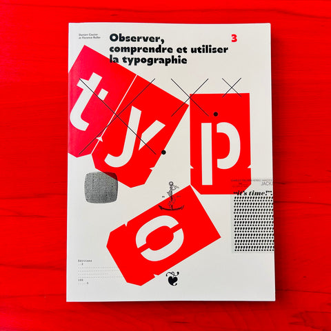 Observer, comprendre et utiliser la typographie / Damien Gautier, Florence Roller
