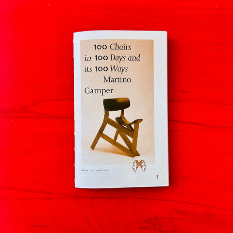 100 Chairs in 100 Days and its 100 Ways (5th edition) / Martino Gamper